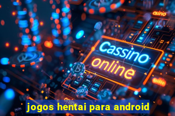 jogos hentai para android